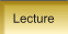 Lecture